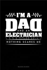 I'm a Dad and an Electrician Nothing Scares Me