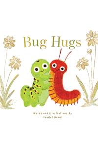 Bug Hugs