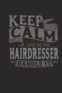 Keep Calm and Let the Hairdresser Handle It