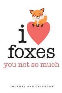 I Love Foxes You Not So Much