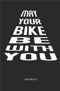 May Your Bike Be with You - Notizbuch