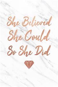 She Believed She Could So She Did: Marble, Gold and Diamond Notebook College Ruled Lined Pages 6 X 9 Journal