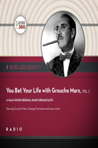 You Bet Your Life with Groucho Marx, Vol. 2 Lib/E