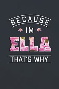 Because I'm Ella That's Why