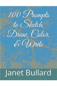 100 Prompts to Sketch, Draw, Color, & Write
