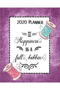Happiness Is A Full Bobbin 2020 Planner
