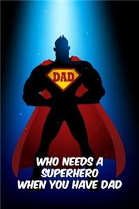 Who needs a superhero when you have dad