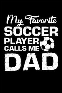 My Favorite Soccer Player Calls Me Dad