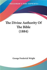 Divine Authority Of The Bible (1884)