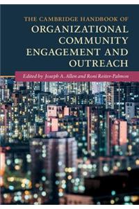 Cambridge Handbook of Organizational Community Engagement and Outreach