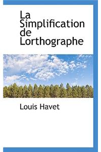 La Simplification de Lorthographe