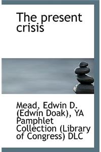 The Present Crisis