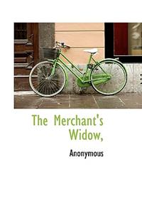 The Merchant's Widow,
