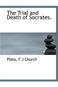 The Trial and Death of Socrates.