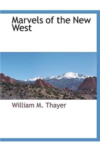 Marvels of the New West