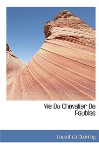 Vie Du Chevalier de Faublas