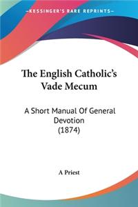 English Catholic's Vade Mecum