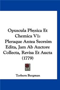 Opuscula Physica Et Chemica V1