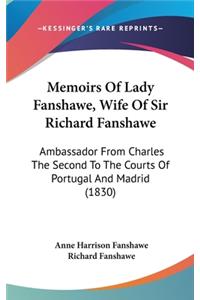 Memoirs of Lady Fanshawe, Wife of Sir Richard Fanshawe
