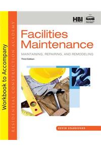 Student Workbook for Standiford's Residential Construction Academy: Facilities Maintenance, 3rd