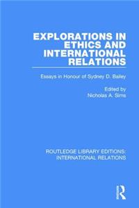 Explorations in Ethics and International Relations