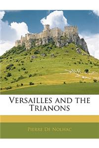 Versailles and the Trianons