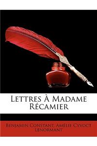 Lettres À Madame Récamier