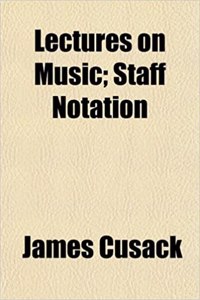 Lectures on Music; Staff Notation
