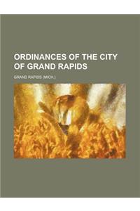 Ordinances of the City of Grand Rapids