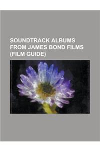Soundtrack Albums from James Bond Films (Film Guide)