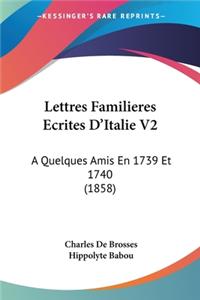Lettres Familieres Ecrites D'Italie V2