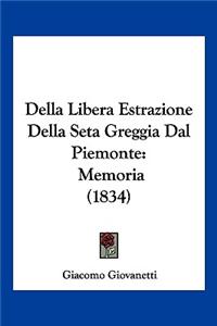 Della Libera Estrazione Della Seta Greggia Dal Piemonte