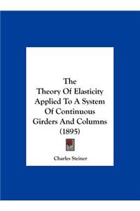 The Theory of Elasticity Applied to a System of Continuous Girders and Columns (1895)