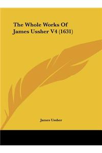The Whole Works of James Ussher V4 (1631)