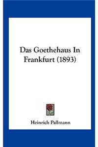 Das Goethehaus in Frankfurt (1893)