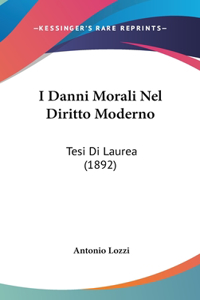 I Danni Morali Nel Diritto Moderno