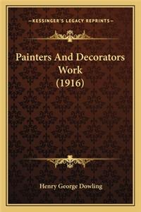 Painters and Decorators Work (1916)