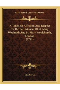 A Token Of Affection And Respect To The Parishioners Of St. Mary Woolnoth And St. Mary Woolchurch, London (1781)