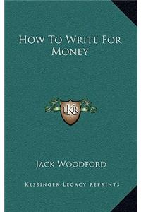 How To Write For Money