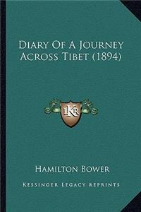 Diary Of A Journey Across Tibet (1894)