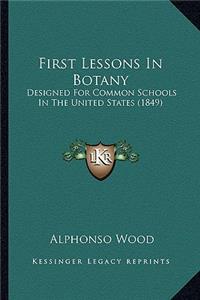 First Lessons in Botany