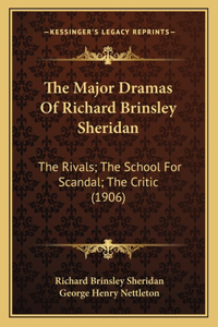 The Major Dramas Of Richard Brinsley Sheridan