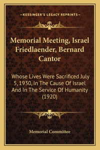 Memorial Meeting, Israel Friedlaender, Bernard Cantor