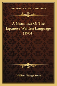 A Grammar Of The Japanese Written Language (1904)