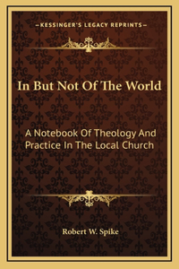 In But Not Of The World