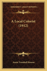 A Local Colorist (1912)