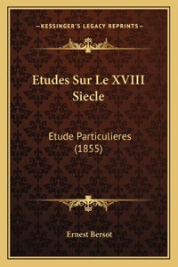 Etudes Sur Le XVIII Siecle