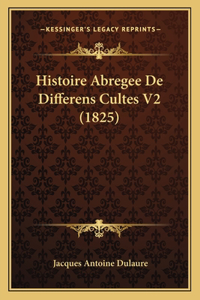 Histoire Abregee De Differens Cultes V2 (1825)