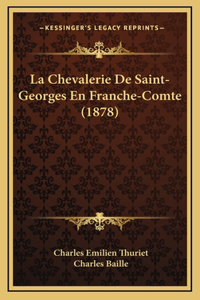 Chevalerie De Saint-Georges En Franche-Comte (1878)