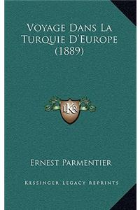 Voyage Dans La Turquie D'Europe (1889)